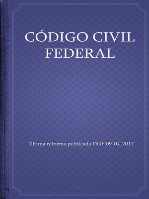 cover image of CÓDIGO CIVIL FEDERAL
